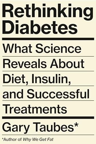 Rethinking Diabetes: What Science Reveals About Diet, Insulin, and Successful Tr