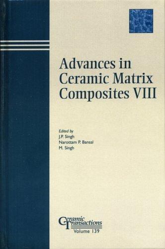 Advances in Ceramic Matrix Composites VIII : Proceedings of the Ceramic Matri…