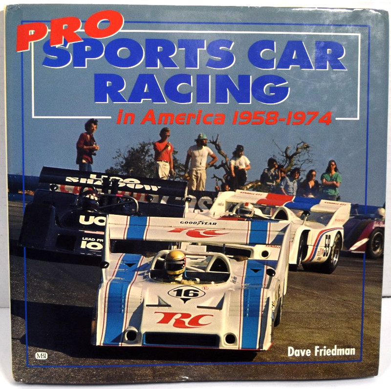 PRO SPORTS CAR RACING IN AMERICA 1958-1974 by Dave Friedman Hardcover VERY GOOD!