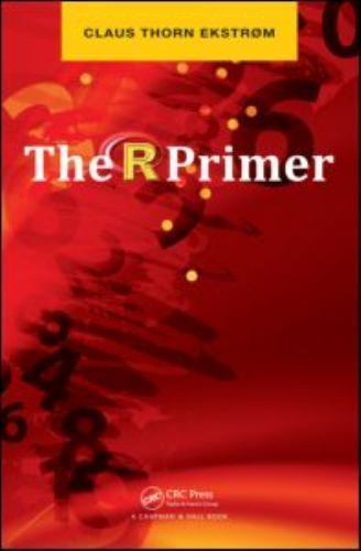 The R Primer by Ekstrom, Claus Thorn