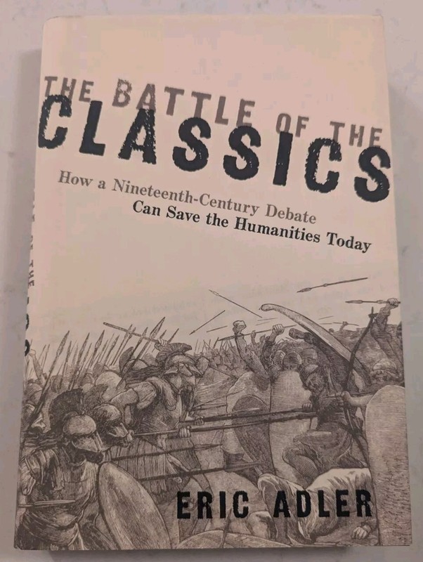 The Battle of the Classics: How a Nineteenth-Century Debate Can Save the…
