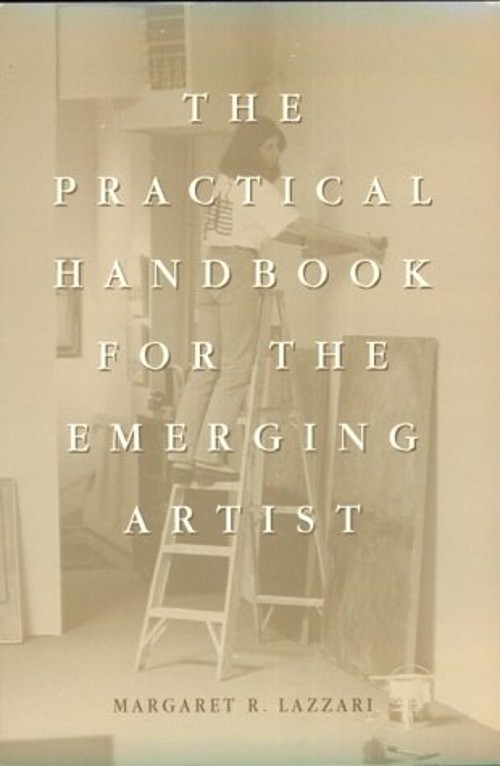 The Practical Handbook for the Emerging Artist Paperback Margaret