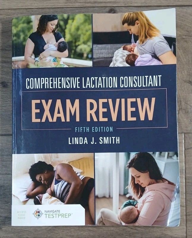Comprehensive Lactation Consultant Exam Review by Linda J. Smith (2022, Trade…