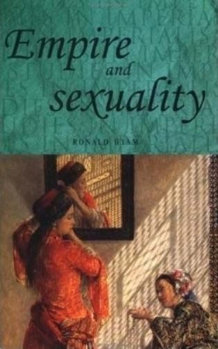 Ronald Hyam Empire and Sexuality (Paperback) Studies in Imperialism
