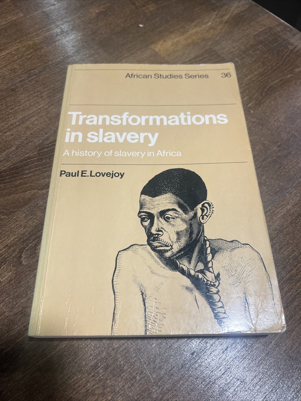 1995 Transformations in Slavery: A History of Slavery in Africa by Paul Lovejoy