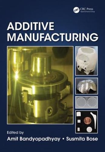 Additive Manufacturing by Amit Bandyopadhyay: Used