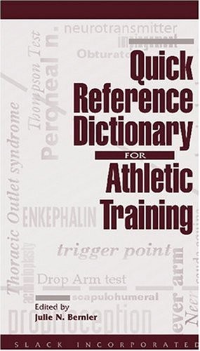 Quick Reference Dictionary for Athletic Training