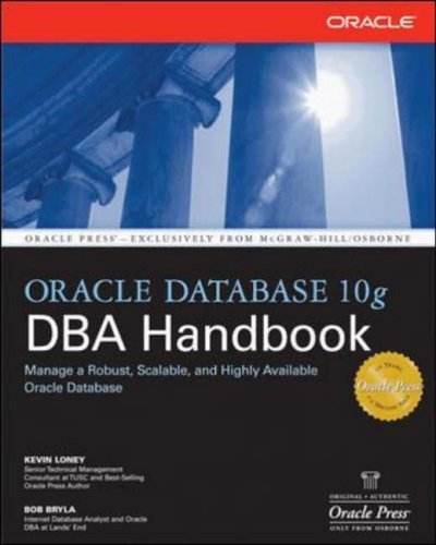 Oracle Database 10g DBA Handbook By Kevin Loney,Bob Bryla