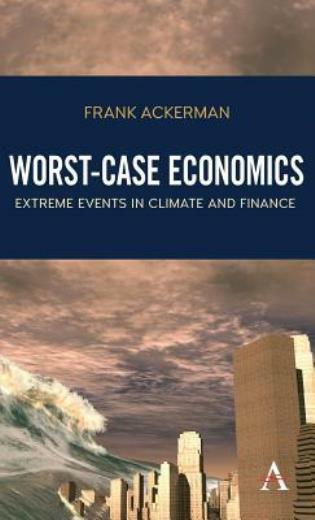 Worst-Case Economics: Extreme Events In Climate And Finance