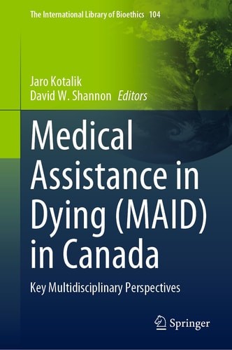 Medical Assistance in Dying (MAID) in Canada: Key Multidisciplinary Perspectives