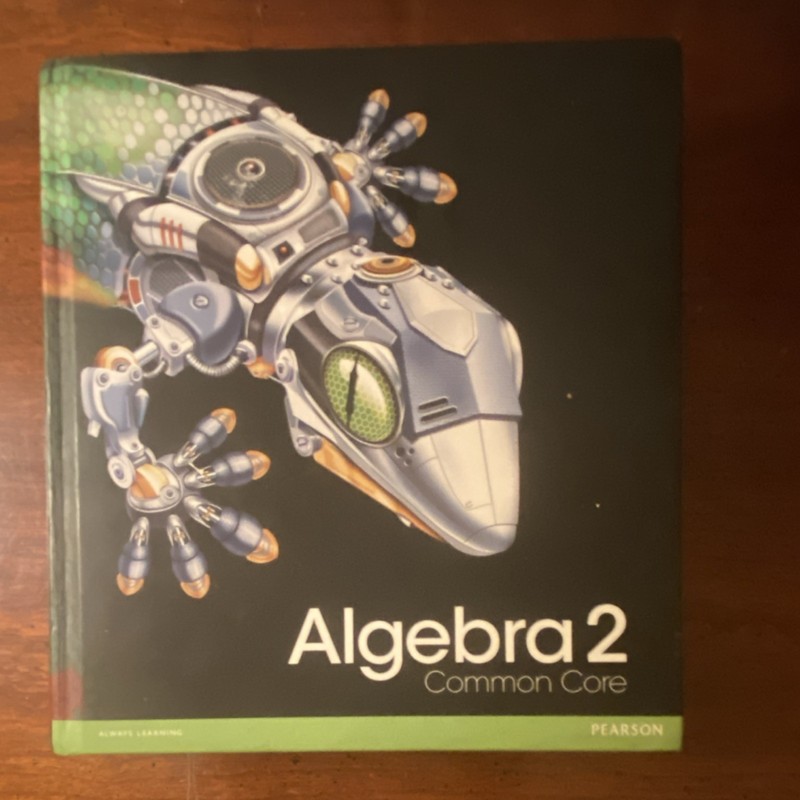 Pearson Algebra 2 Common Core Hardcover Textbook High School Math 2012