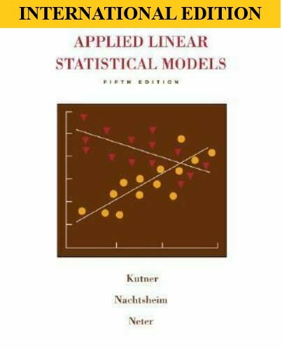 4-7DAYS DELIVERY-Applied Linear Statistical Models,Kutner, 5TH INTERNATIONAL ED.