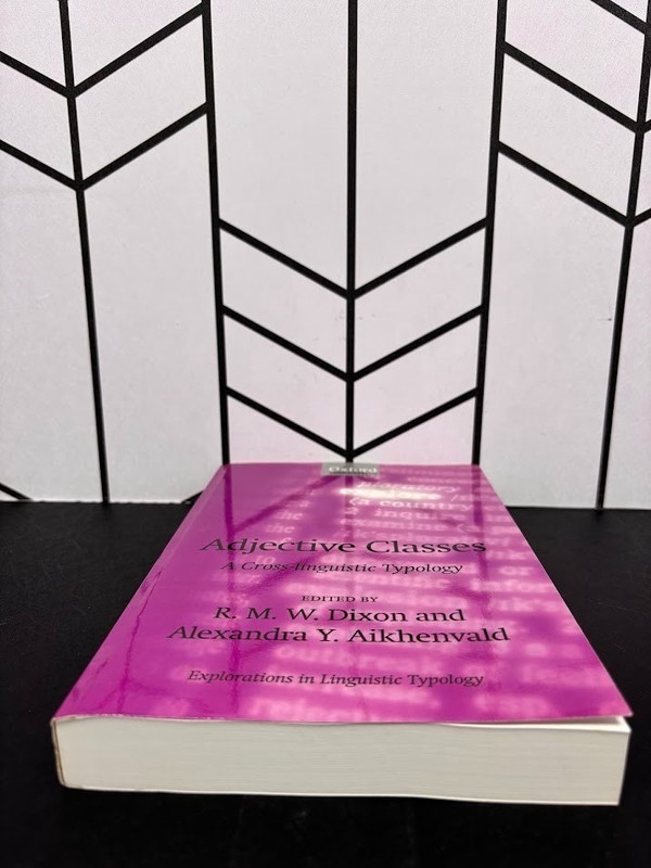 Adjective Classes A Cross-Linguistic Typology Dixon Aikhenvald OUP 2006 PB 392 gallery