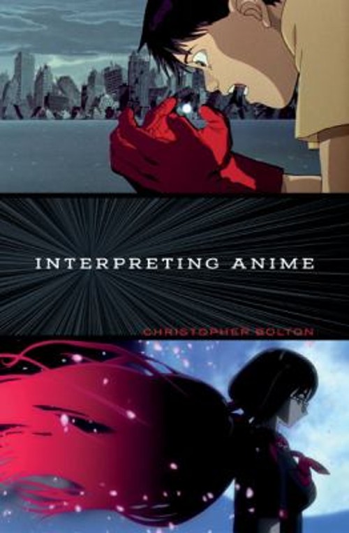 Interpreting Anime Paperback Christopher Bolton