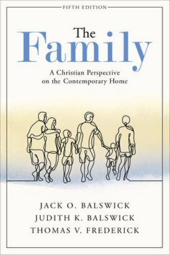 Family : A Christian Perspective on the Contemporary Home, Paperback by Balsw…