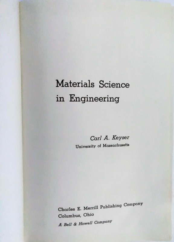 Vintage Materials Science in Engineering Carl A. Keyser Copyright 1968 68-12556 gallery