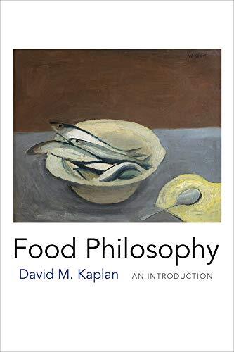 Food Philosophy: An Introduction, Kaplan New 9780231167901 Fast Free Shipping-,