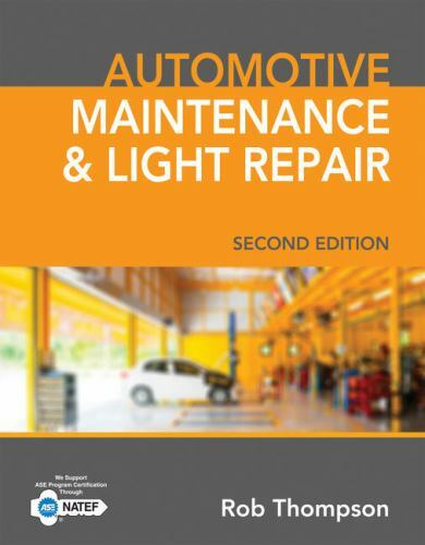 Automotive Maintenance & Light Repair by Thompson, Rob