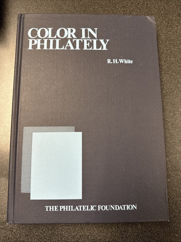 Color In Philately – Guide Book – R. H. White