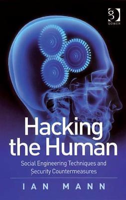 Hacking the Human: Social Engineering Techniques and Security Countermeasures Ma