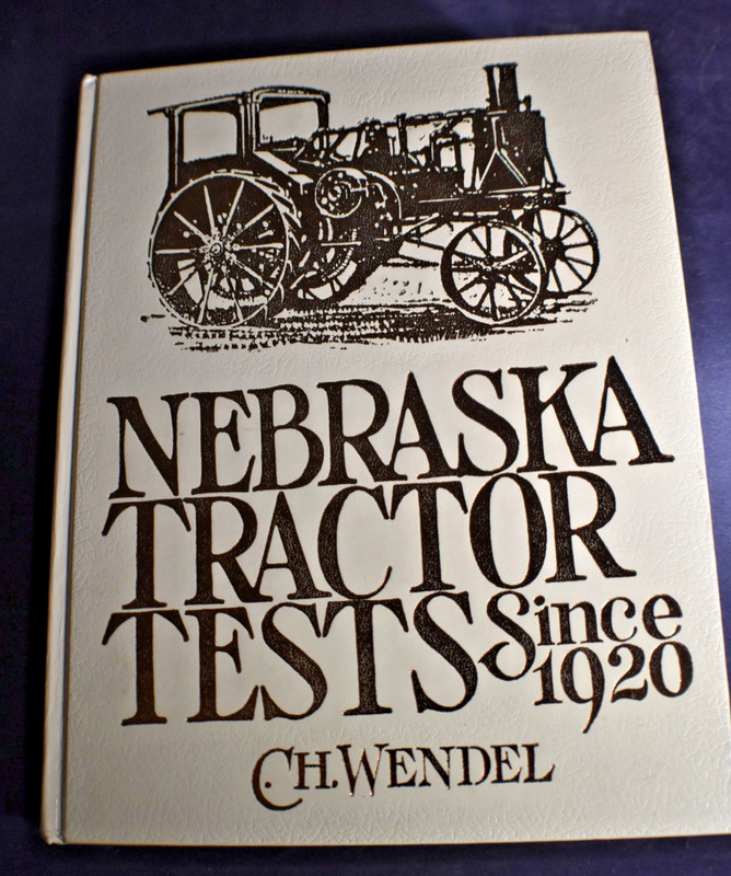 1985 Nebraska Tractor Tests Since 1920 by C. H. Wendel HC