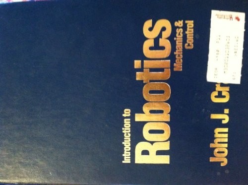 Introduction to Robotics: Mechanics and Control by Craig, John J. Hardback Book