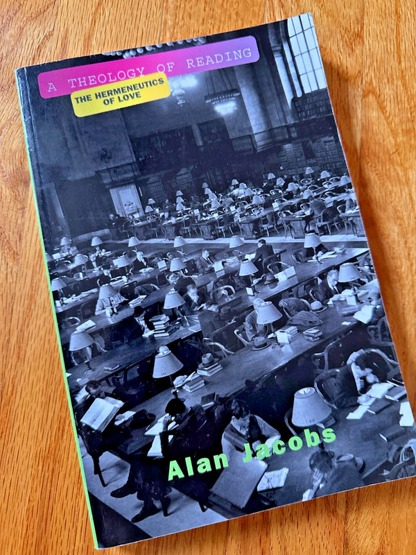 A Theology Of Reading: The Hermeneutics Of Love by Jacobs, Alan