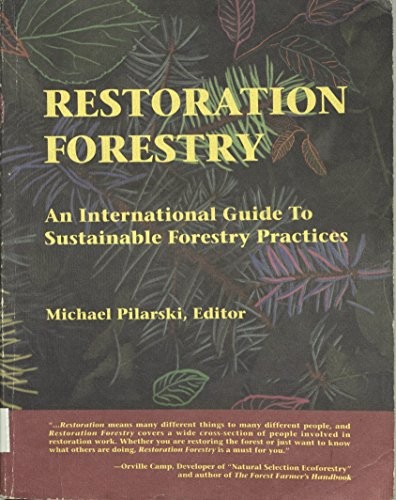 Restoration Forestry: An Inter – VERY GOOD