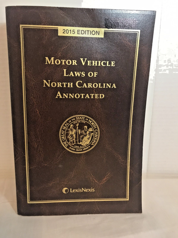 Motor Vehicle Laws of North Carolina Lexis-Nexis Law Book Annotated 2015