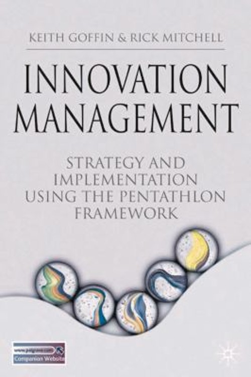 Innovation Management : Strategy and Implementation Using the Pen