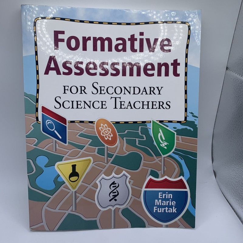 Formative Assessment for Secondary Science Teachers by Erin Marie Furtak: New