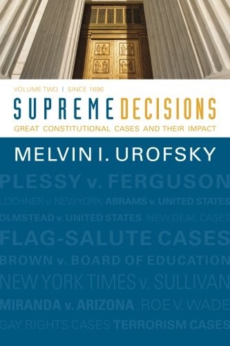 SUPREME DECISIONS, VOLUME 2: GREAT CONSTITUTIONAL CASES By Melvin Urofsky *Mint*