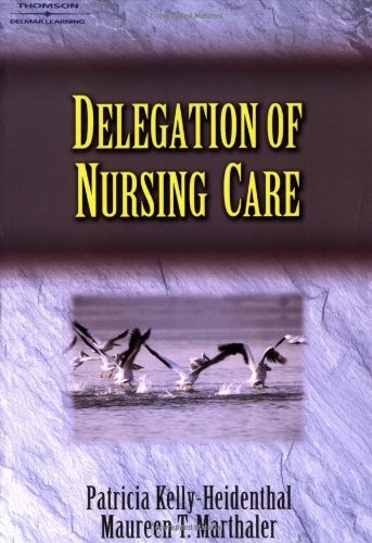 Delegation of Nursing Care - VERY GOOD