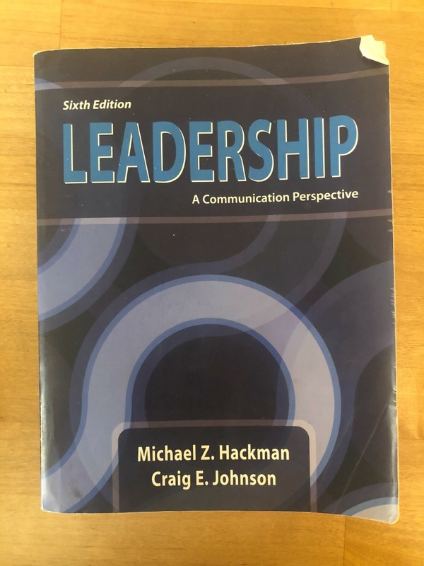 Leadership : A Communication Perspective by Craig E. Johnson and Michael Z….