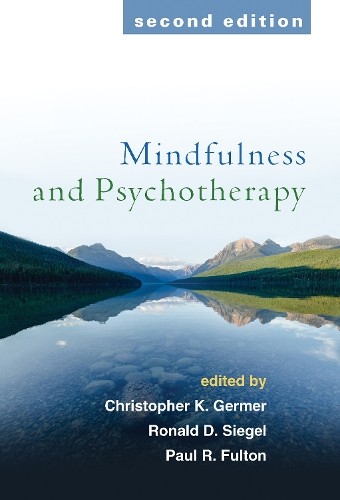 Mindfulness and Psychotherapy, Second Edition Paperback / softback Book The Fast
