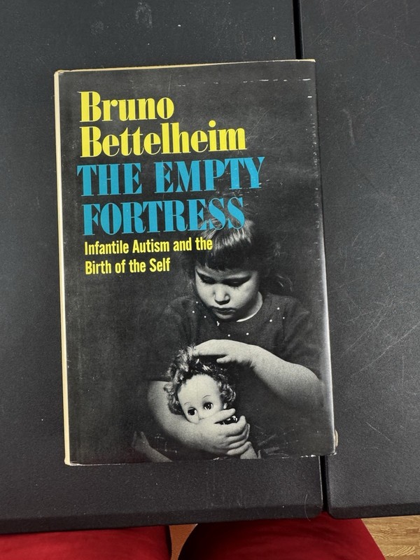 RARE! The Empty Fortress: Infantile Autism & the Birth of the Self by Bettelheim