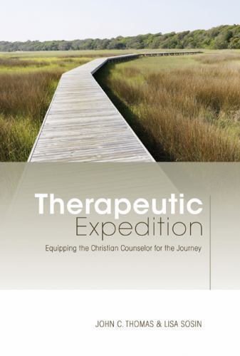 Therapeutic Expedition: Equipping the Christian Counselor for the Journey Thoma