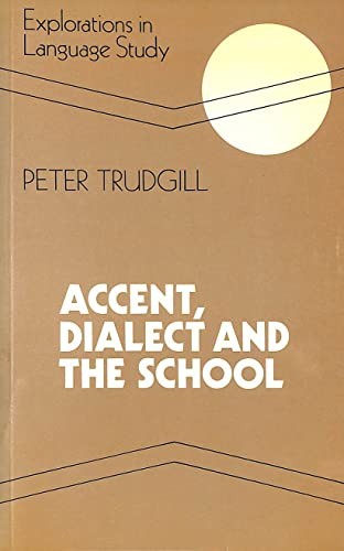 Accent, Dialect and the School (Explo… by Trudgill, Peter Paperback / softback