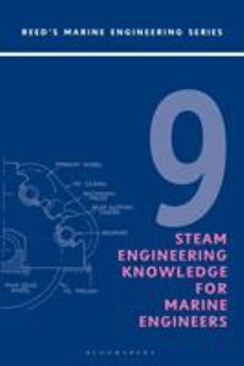 Reeds Vol 9: Steam Engineering Knowledge for Marine Engineers Tho