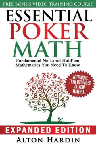 Essential Poker Math, Expanded Edition: Fundamental No-Limit Hold’em Math – GOOD