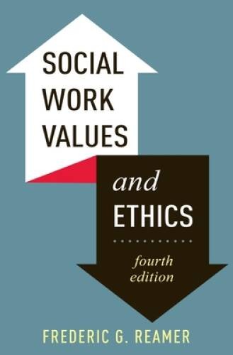 Social Work Values and Ethics (Foundations of Social Work Knowledge – GOOD