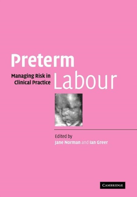 Norman – Preterm Labour Managing Risk in Clinical Practice – paperbac – G555z