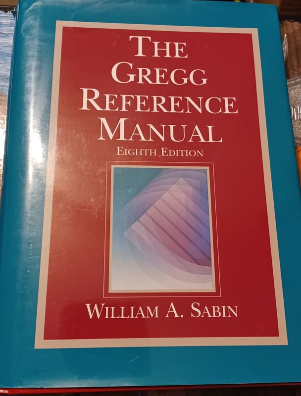 Gregg Reference Manual Ser.: The Gregg Reference Manual by William A. Sabin…