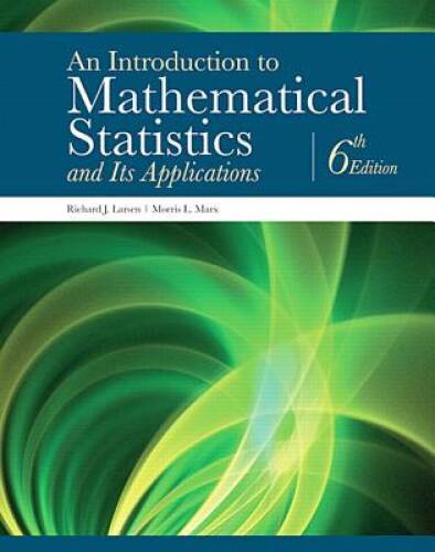 An Introduction to Mathematical Statistics and Its Applications (6th E – GOOD
