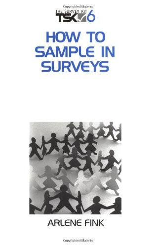 6: HOW TO SAMPLE IN SURVEYS (THE SURVEY KIT, VOL 6) By Arlene G. Fink EXCELLENT