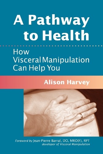 Alison Harvey A Pathway to Health (Paperback)