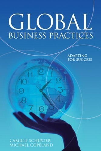 Global Business Practices: Adapting for Success by Schuster, Camille P,Copeland,