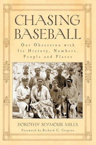 Chasing Baseball: Our Obsession wit…, Mills, Dorothy