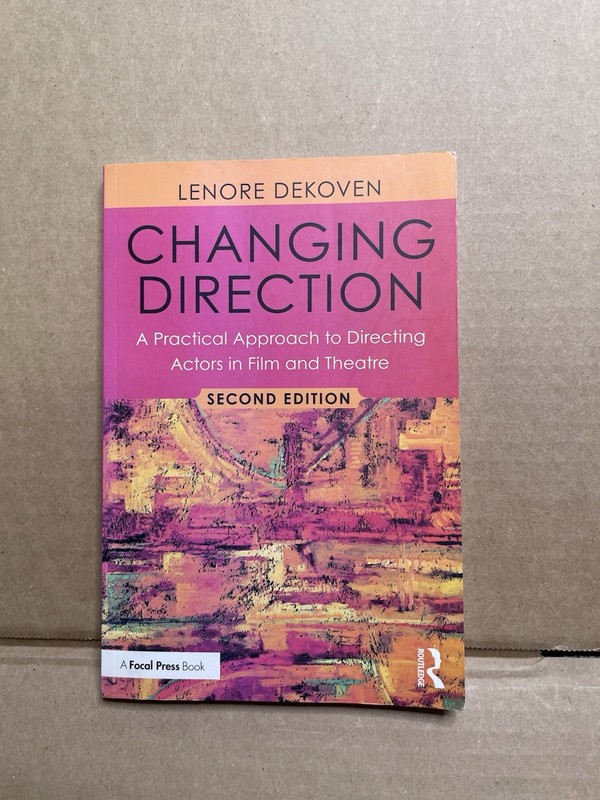 Changing Direction: A Practical Approach to Directing Actors in Film and The…