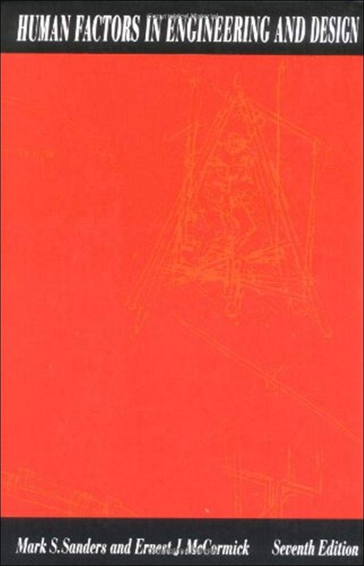 Human Factors In Engineering and Design by Ernest J. McCormick